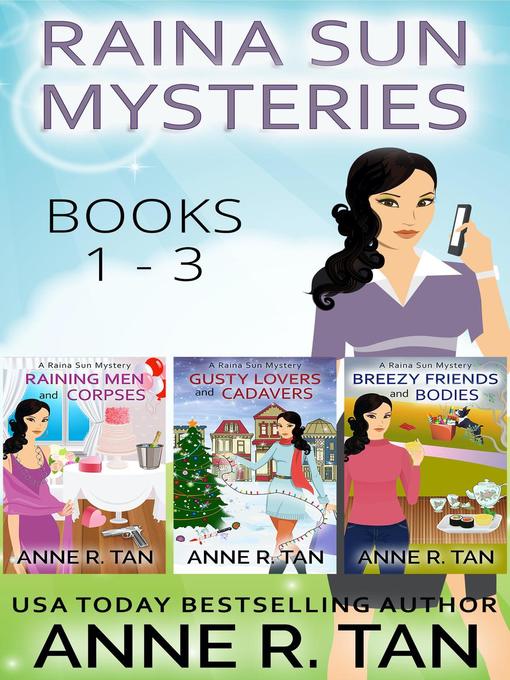 Title details for Raina Sun Mystery Boxed Set Vol 1 (Books 1-3) by Anne R. Tan - Available